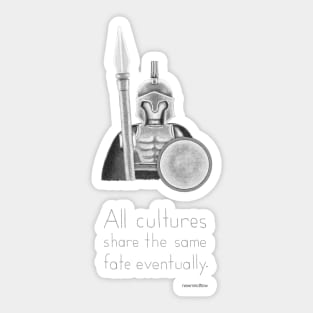 Sparta - All Cultures Share the Same Fate Eventually Sticker